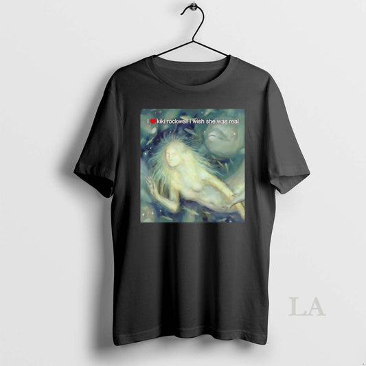 Original I Love Kiki Rockwell I Wish She Was Real Art T-Shirts, Hoodie, Sweatshirt | AU18TeeNovaLab.com
