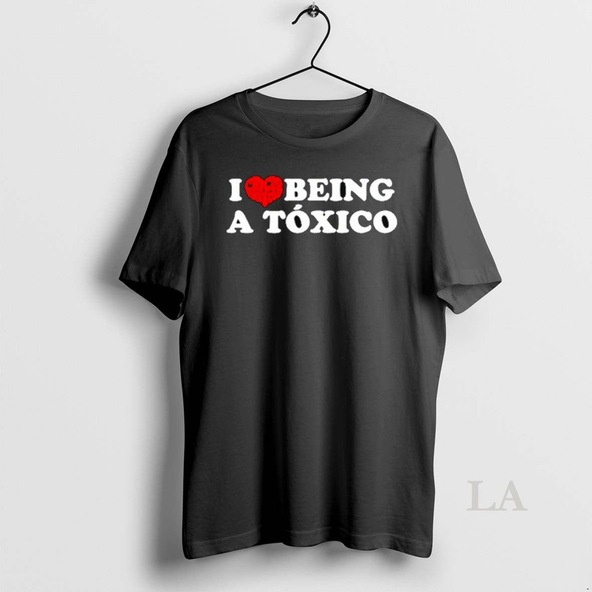 Original I Love Being A Toxico