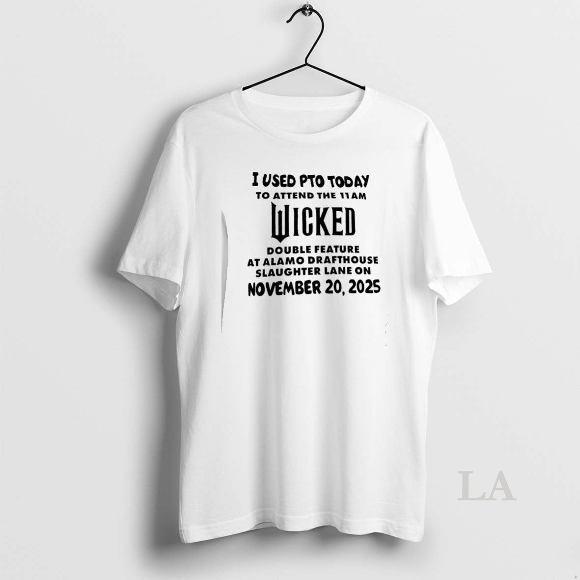 Original I Used Pto Today To Attend The 11am Wicked Double Feature At Alamo Drafthouse T-Shirts, Hoodie, Sweatshirt