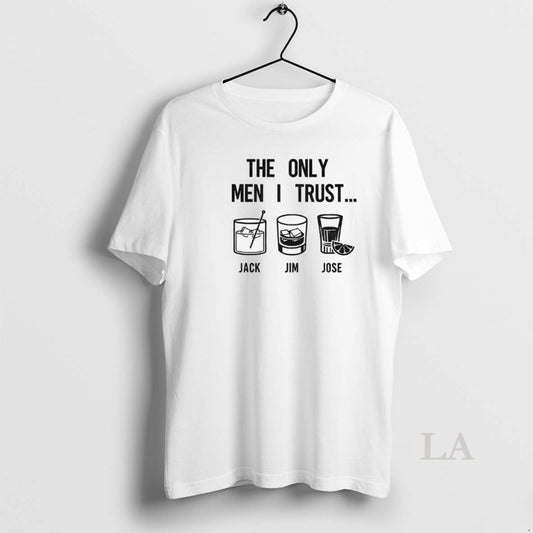 Original Ice The Only Men I Trust Jack Jim Jose T-Shirts, Hoodie, Sweatshirt | AU18TeeNovaLab.com