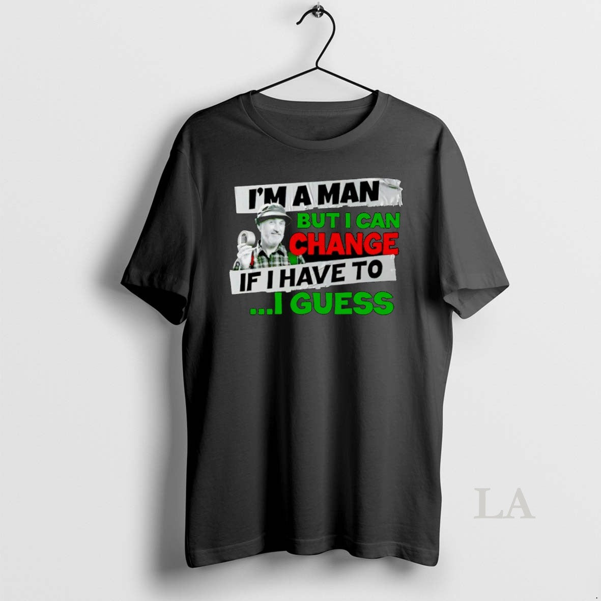 Original Im A Man But I Can Change If I Have To I Guess T-Shirts, Hoodie, Sweatshirt | AU18TeeNovaLab.com