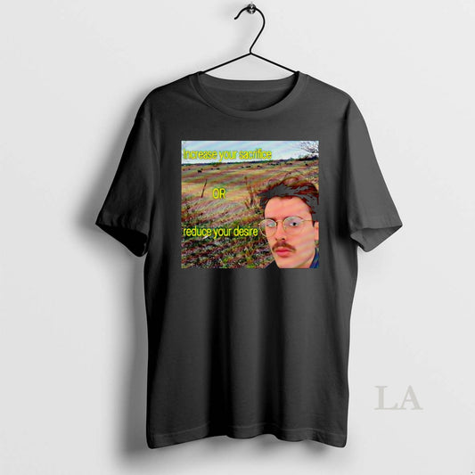 Original Increase Your Sacrifice Or Reduce Your Desire T-Shirts, Hoodie, Sweatshirt | AU18TeeNovaLab.com