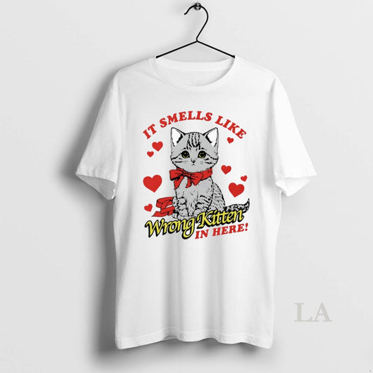 Original It Smells Like Wrong Kitten In Here Circle T-Shirts, Hoodie, Sweatshirt | AU18TeeNovaLab.com