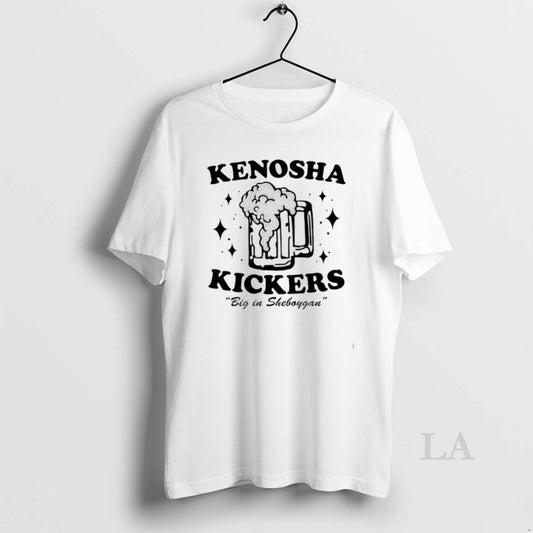Original Kenosha Kickers Big In Sheboygan T-Shirts, Hoodie, Sweatshirt | AU18TeeNovaLab.com