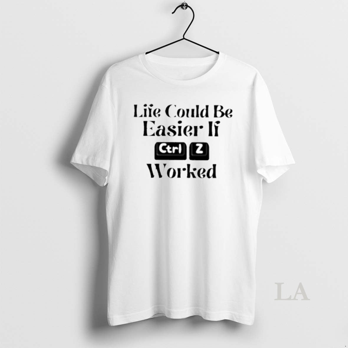 Original Life Could Be Easier If Ctrl Z Worked