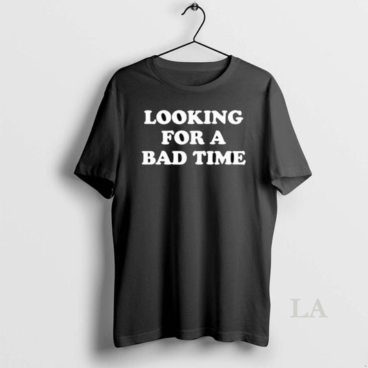 Original Looking For A Bad Time Long Sleve