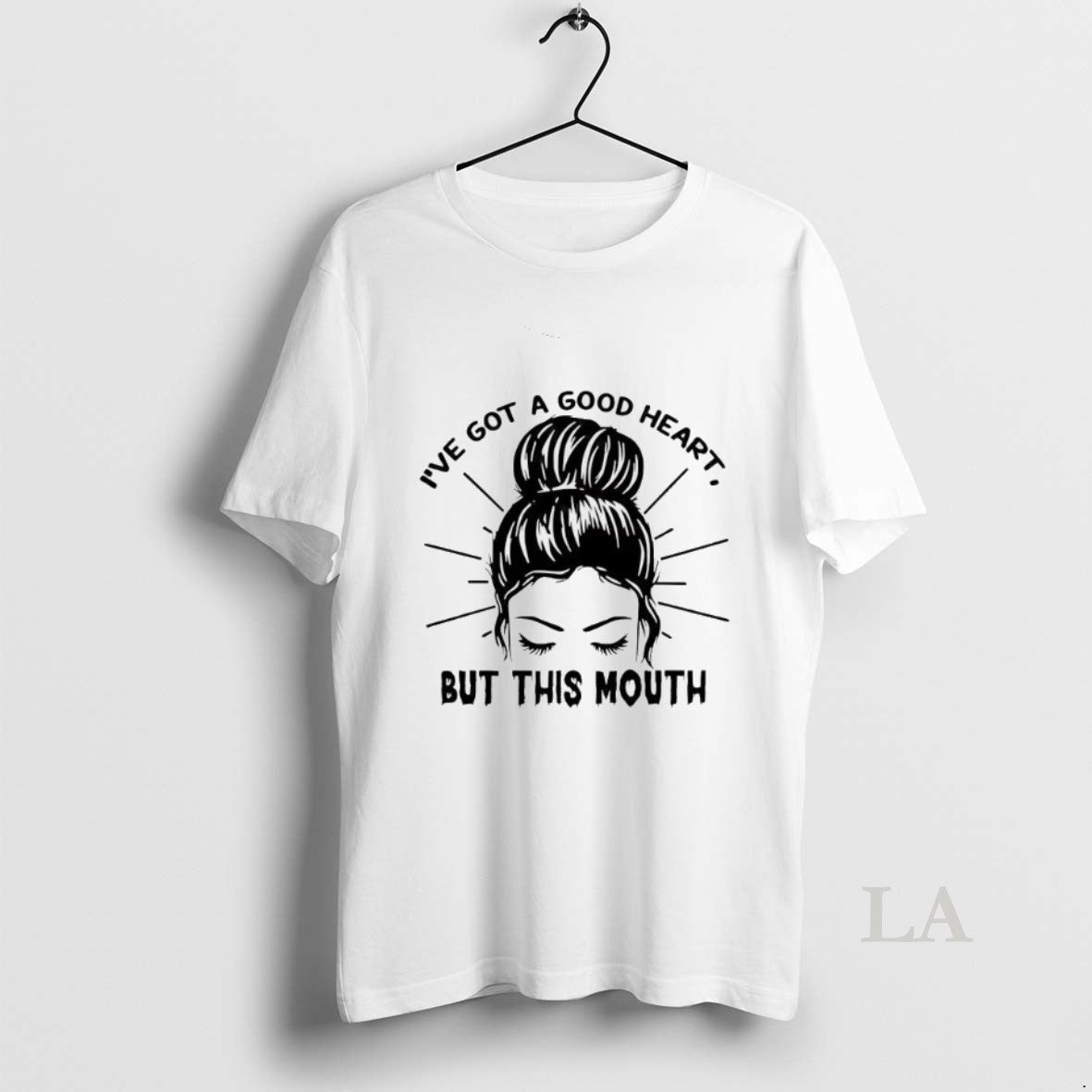 Original Messy Bun Ive Got A Good Heart But This Mouth T-Shirts, Hoodie, Sweatshirt | AU18TeeNovaLab.com