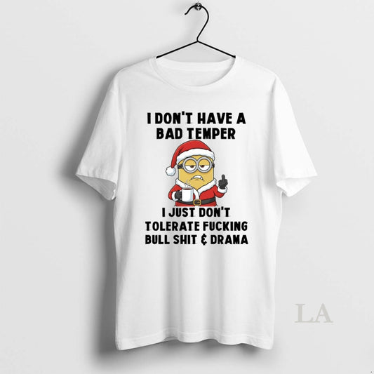 Original Minion I Dont Have A Bad Temper I Just Dont Tolerate Christmas T-Shirts, Hoodie, Sweatshirt | AU18TeeNovaLab.com