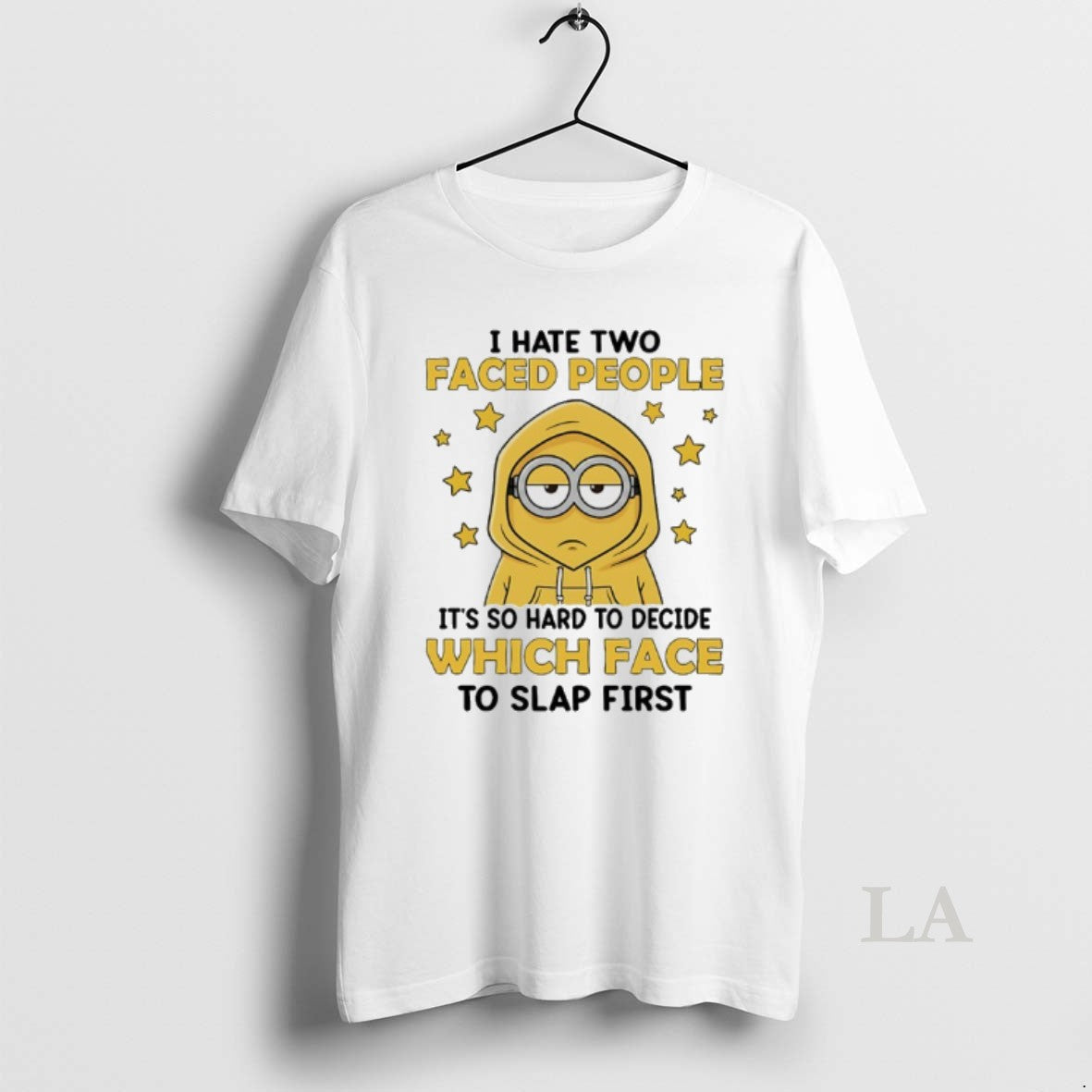 Original Minions I Hate Two Face People Its So Hard To Decide Which Face To T-Shirts, Hoodie, Sweatshirt | AU18TeeNovaLab.com