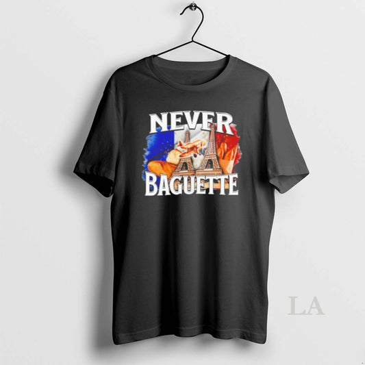 Original Never Baguette Eiffel France Flag T-Shirts, Hoodie, Sweatshirt | AU18TeeNovaLab.com
