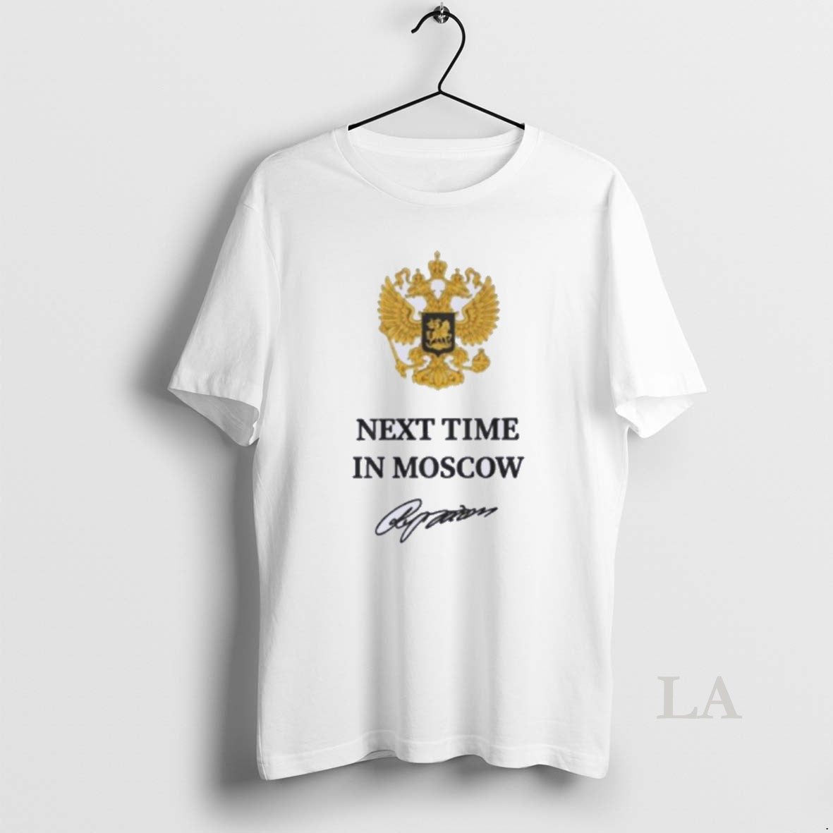 Original Next Time In Moscow Signature T-Shirts, Hoodie, Sweatshirt | AU18TeeNovaLab.com