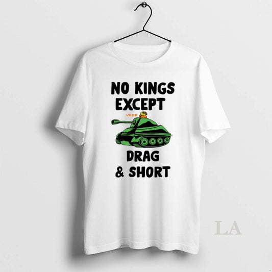 Original No Kings Except Drag Short Weeeeee