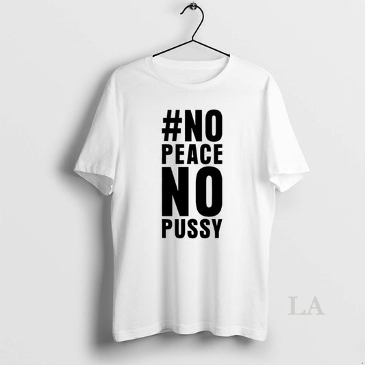 Original No Peace No Pussy