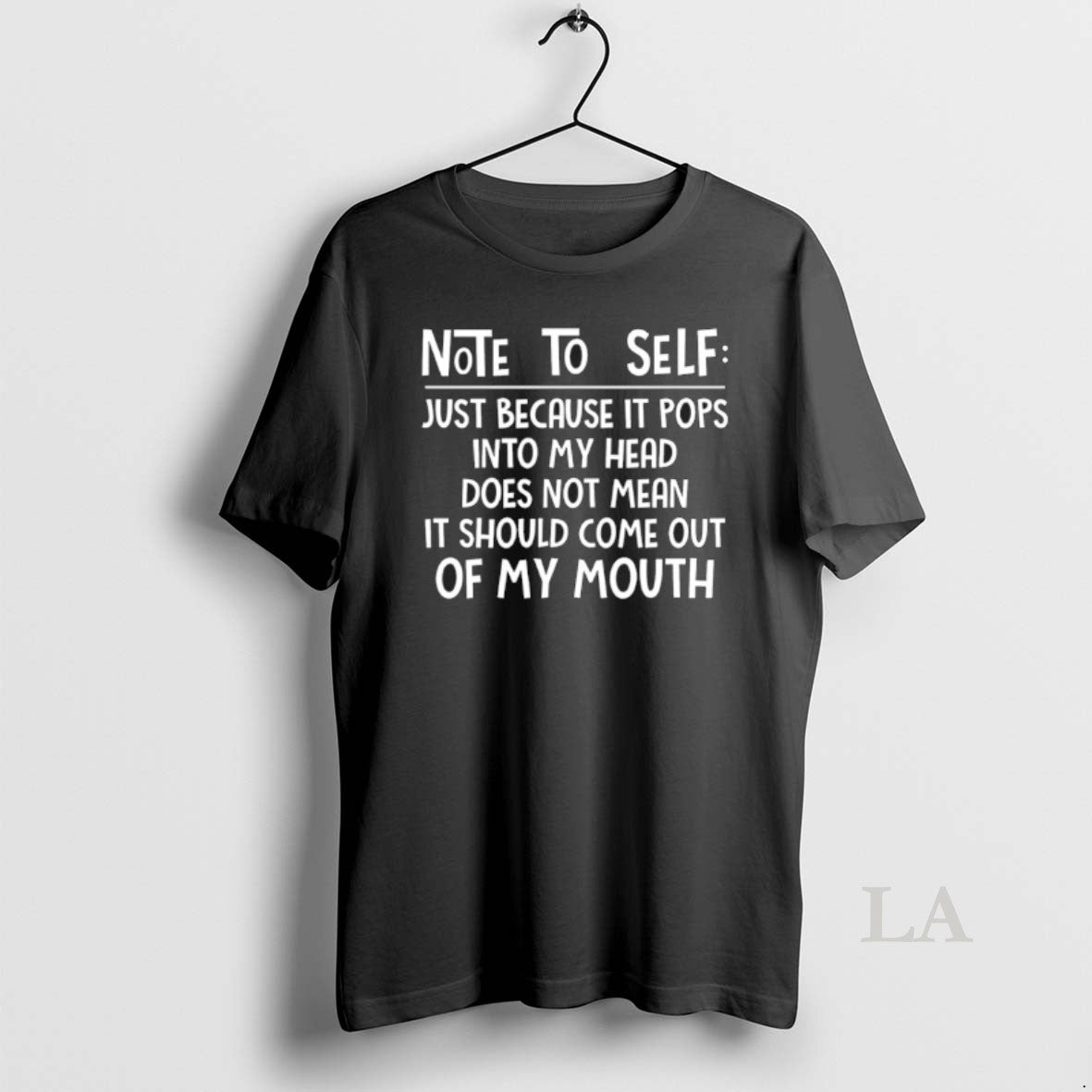 Original Note To Self Just Because It Pops Into My Head Does Not Mean T-Shirts, Hoodie, Sweatshirt | AU18TeeNovaLab.com