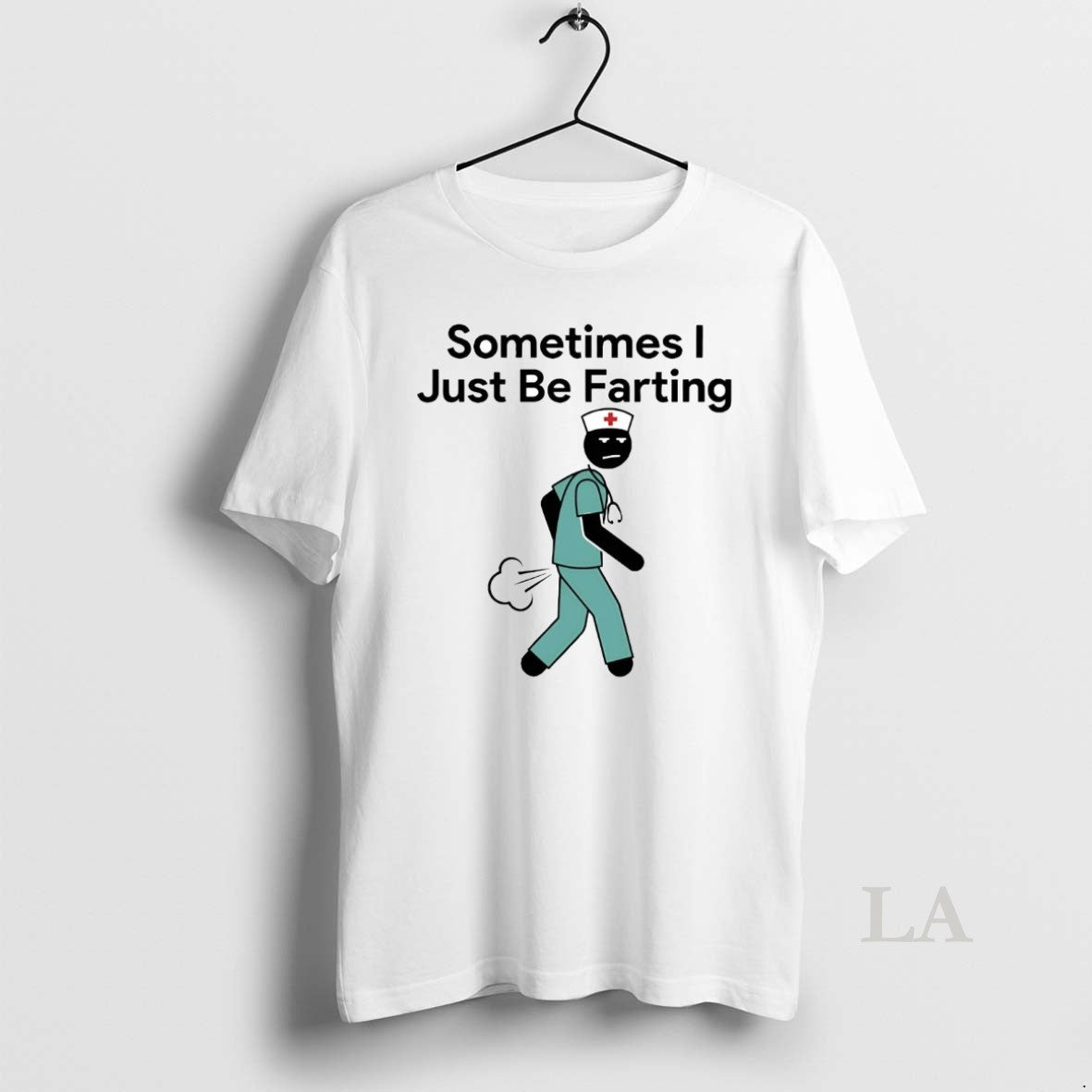 Original Nurse Sometimes I Just Be Farting T-Shirts, Hoodie, Sweatshirt | AU18TeeNovaLab.com