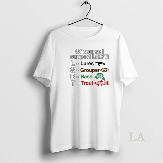 Original Of Course I Support Lgbt Lures Grouper Bass Trout Fish T-Shirts, Hoodie, Sweatshirt | AU18TeeNovaLab.com