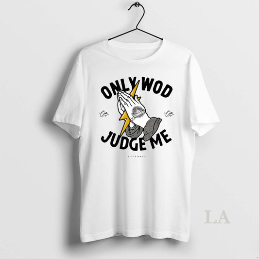 Original Only Wod Can Judge Me Circle T-Shirts, Hoodie, Sweatshirt | AU18TeeNovaLab.com