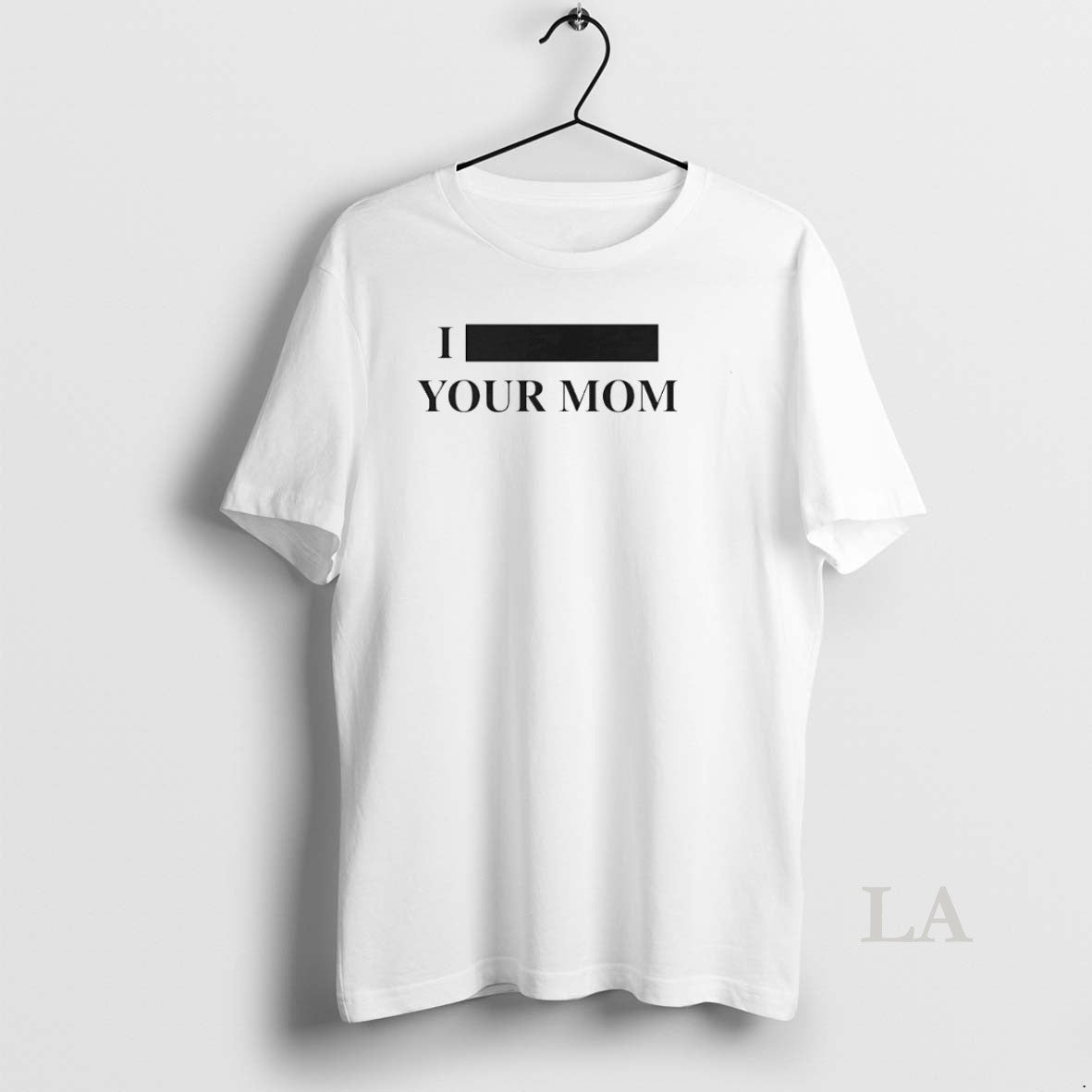 Original Personalize I Custom Text Your Mom Custom T-Shirts, Hoodie, Sweatshirt | AU18TeeNovaLab.com