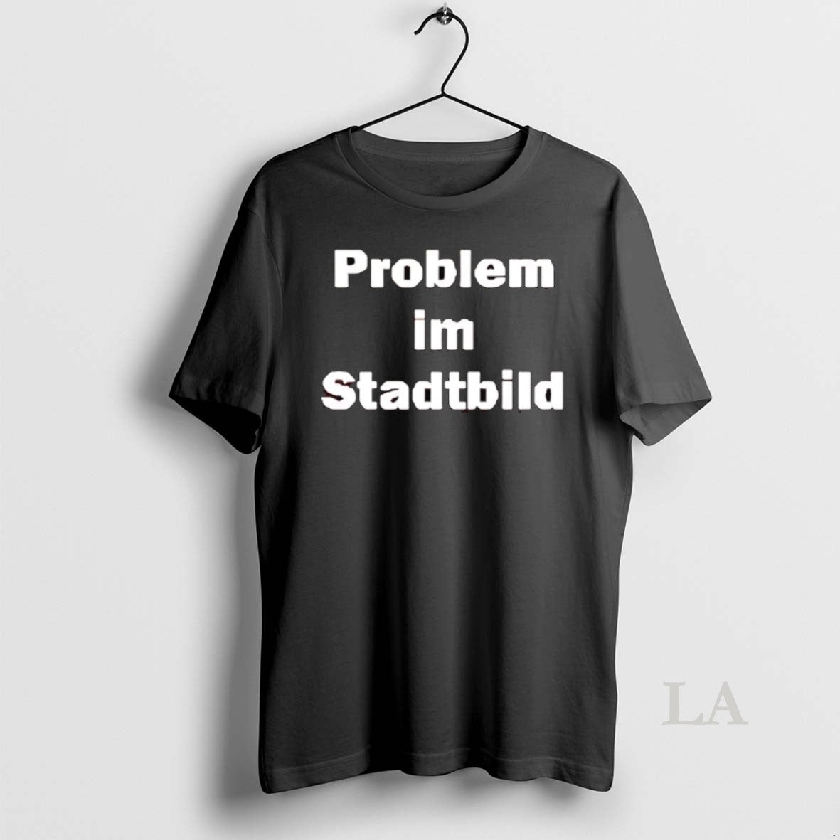 Original Problem Im Stadtbild T-Shirts, Hoodie, Sweatshirt | AU18TeeNovaLab.com