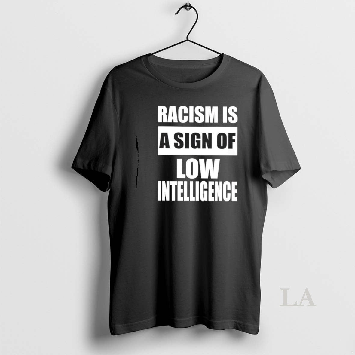 Original Racism Is A Sign Of Low Intelligence T-Shirts, Hoodie, Sweatshirt | AU18TeeNovaLab.com