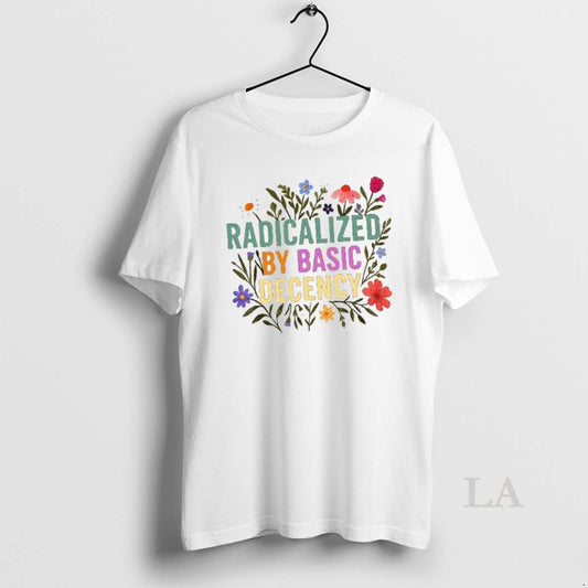 Original Radicalized By Basic Decency Floral
