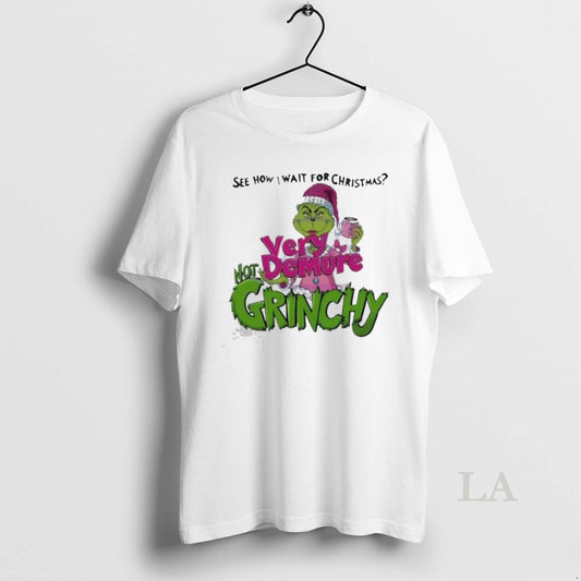 Original See How I Wait For Christmas Very Demure Not Grinchy Grinchmas Coffee Lover 2025