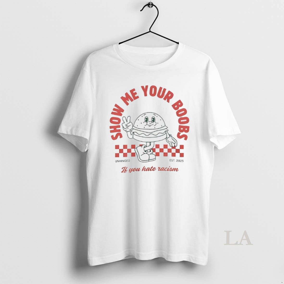 Original Show Me Your Boobs If You Hate Racism Est 2025 T-Shirts, Hoodie, Sweatshirt | AU18TeeNovaLab.com