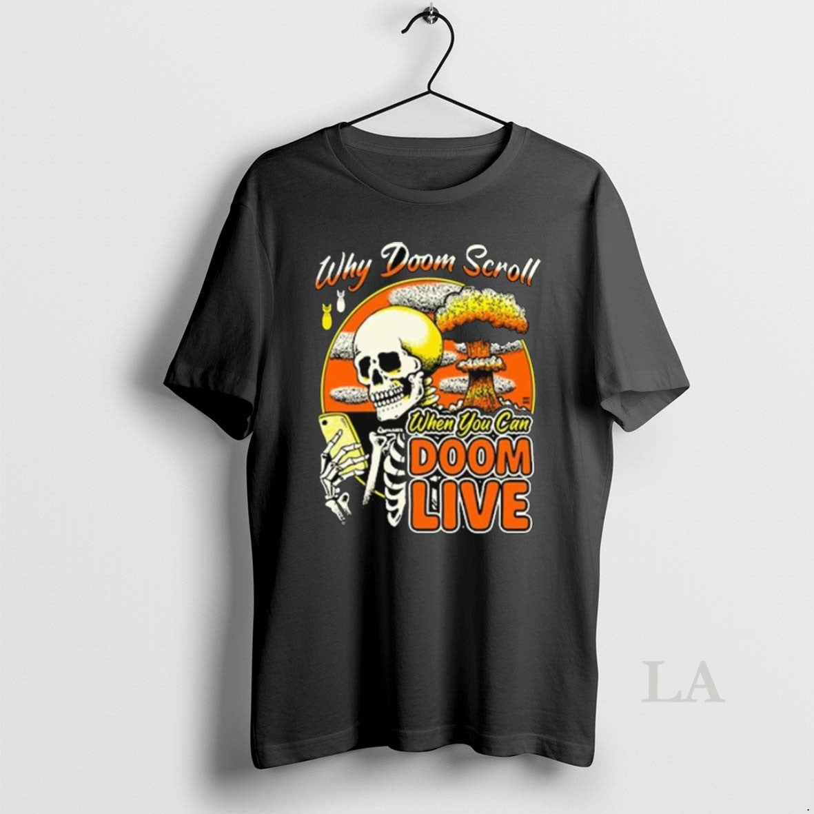 Original Skeleton Why Doom Scroll When You Can Doom Live 2025 Long Sleve