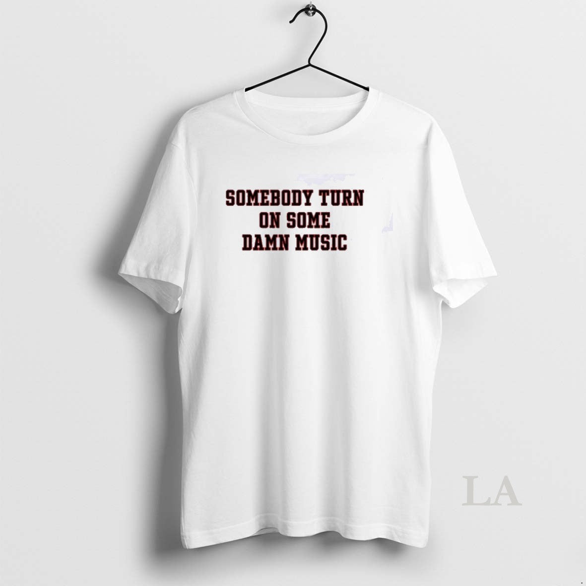 Original Somebody Turn On Some Damn Music T-Shirts, Hoodie, Sweatshirt | AU18TeeNovaLab.com
