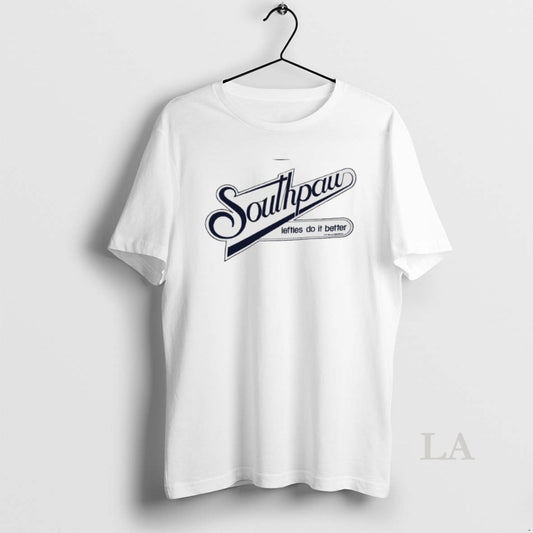 Original Southpaw Lefties Do It Better T-Shirts, Hoodie, Sweatshirt | AU18TeeNovaLab.com