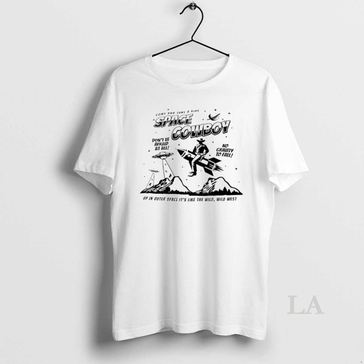Original Space Cowboy Dont Be Afraid At All T-Shirts, Hoodie, Sweatshirt | AU18TeeNovaLab.com