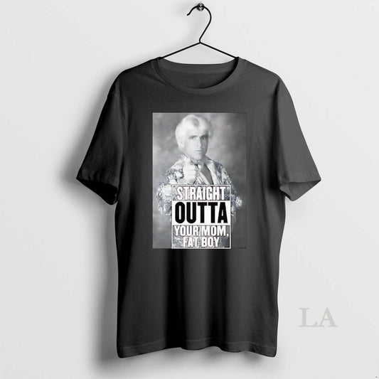 Original Straight Outta Your Mom Fat Boy