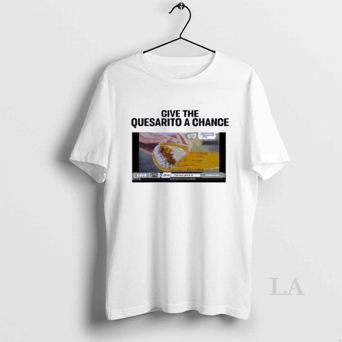 Original Taco Bell Give The Quesarito A Chance T-Shirts, Hoodie, Sweatshirt | AU18TeeNovaLab.com