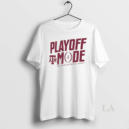 Original Texas Am Aggies Playoff Mode 2025 26 College Football Playoff T-Shirts, Hoodie, Sweatshirt | AU18TeeNovaLab.com