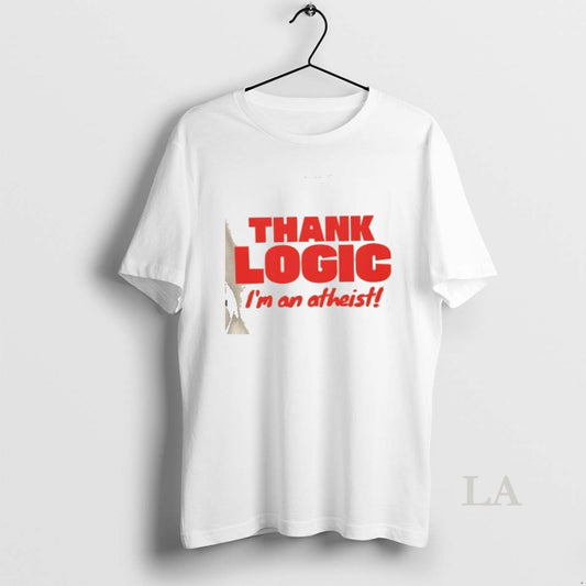 Original Thank Logic Im An Atheist