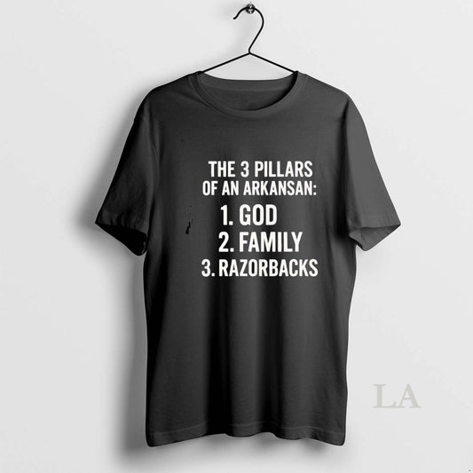 Original The 3 Pillars Of An Arkansan God Family And Razorbacks