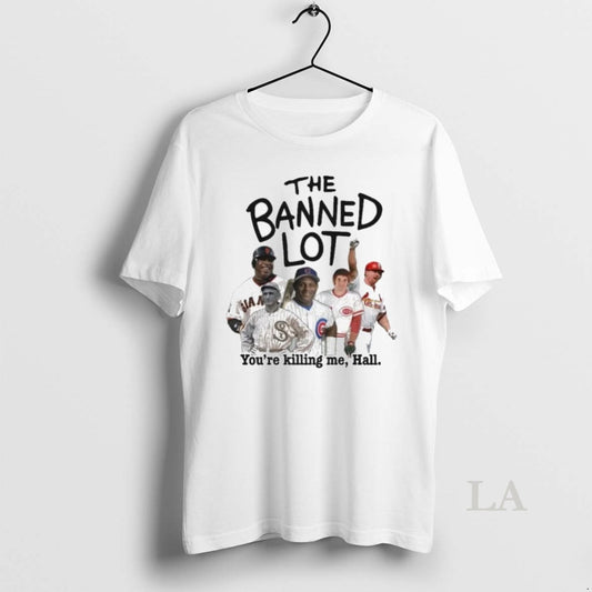 Original The Banned Lot Youre Killing Me Hall 2025