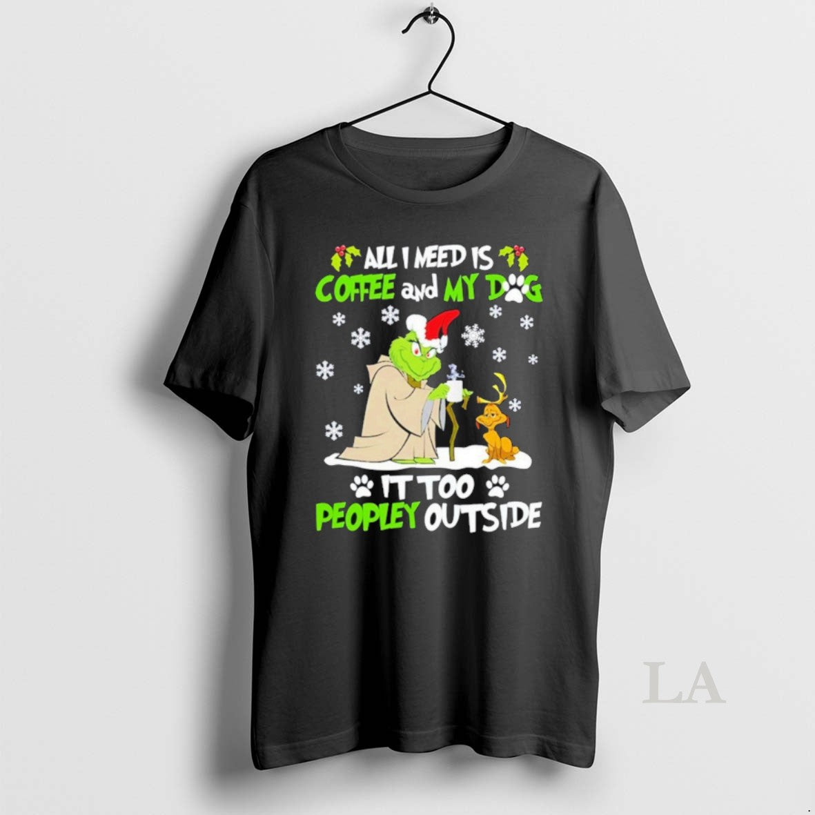 Original The Grinch All I Need Is Coffee And My Dog It Too Peopley Outside T-Shirts, Hoodie, Sweatshirt | AU18TeeNovaLab.com