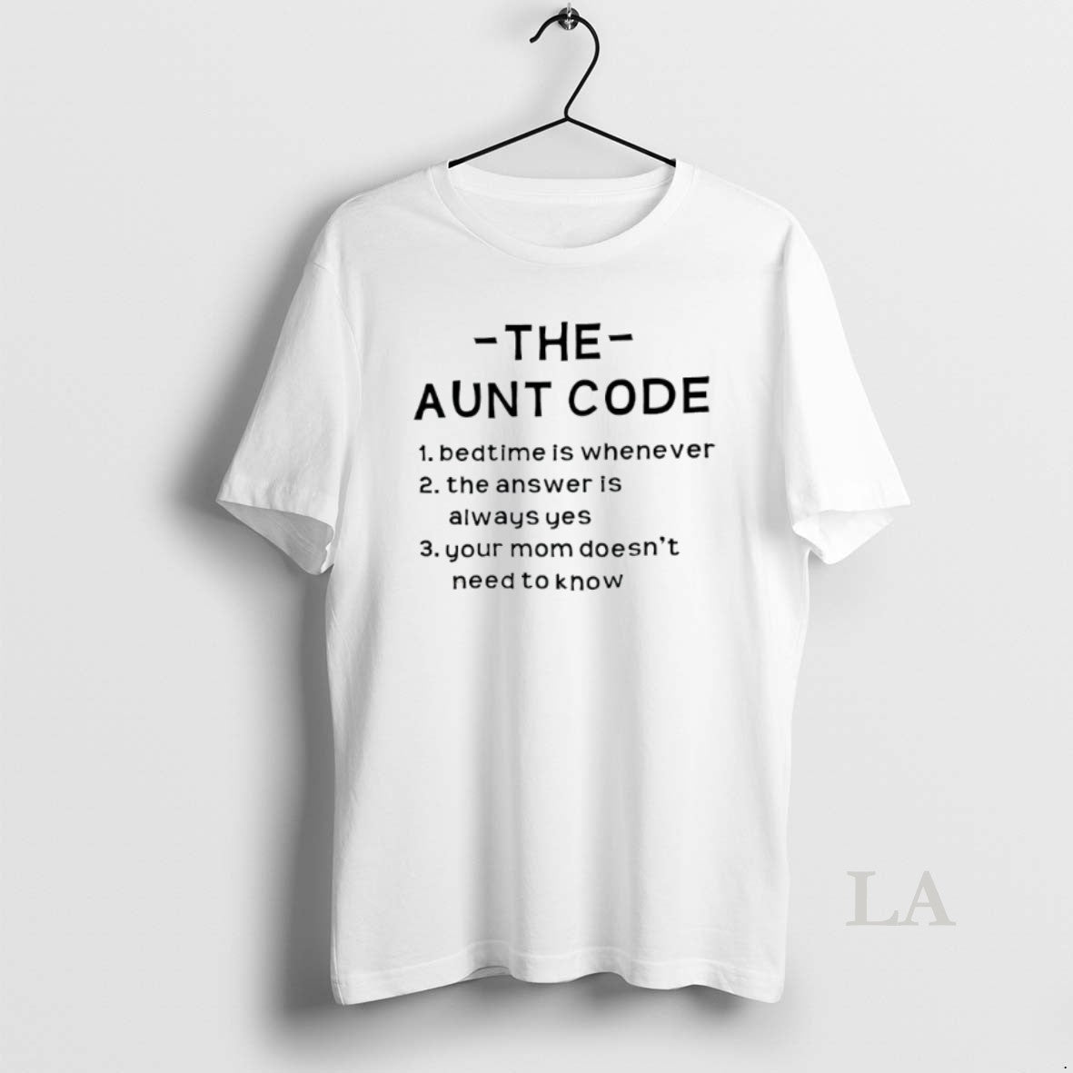 Original The Aunt Code Bedtime Is Whenever The Answer Is Always Yes Your Mom Doesnt