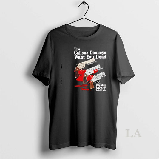 Original The Callous Daoboys Want You Dead Intimidating Mathcore Mosh T-Shirts, Hoodie, Sweatshirt | AU18TeeNovaLab.com