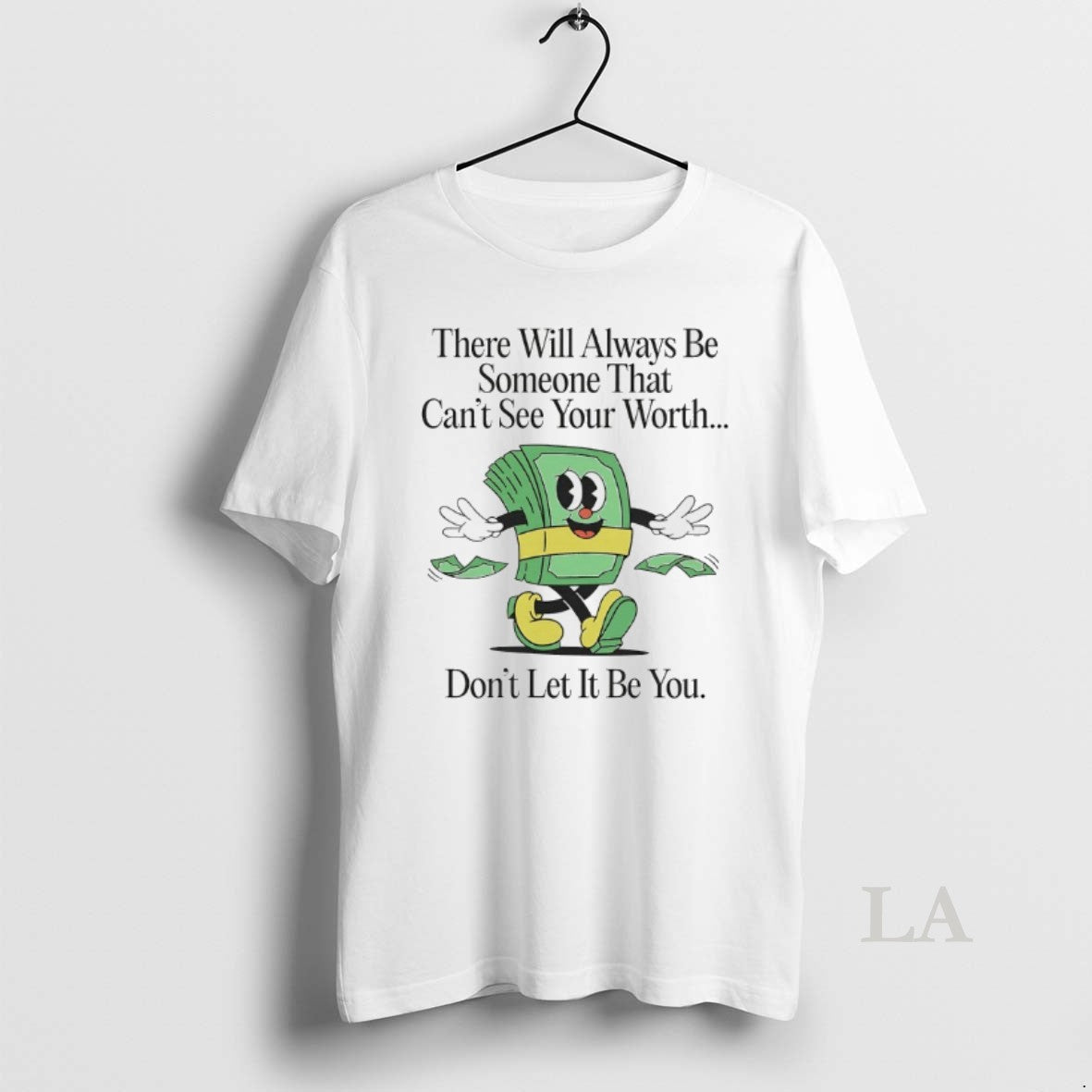 Original There Will Always Be Someone That Cant See Your Worth T-Shirts, Hoodie, Sweatshirt | AU18TeeNovaLab.com