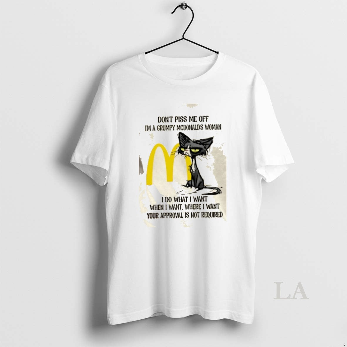 Original Tired Cat Dont Piss Me Off Im A Grumpy Mcdonalds Woman I Do What T-Shirts, Hoodie, Sweatshirt | AU18TeeNovaLab.com