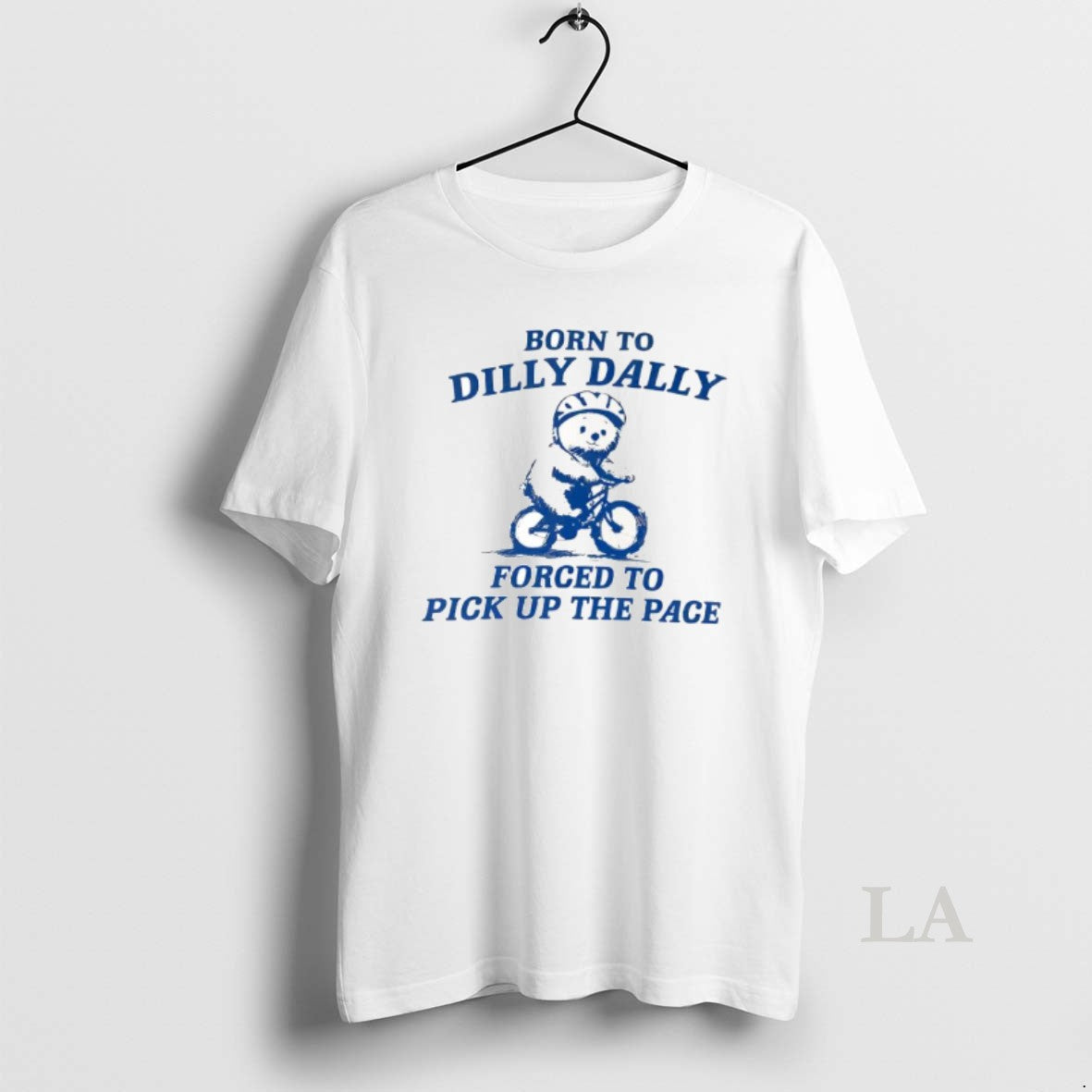 Original Top Bear Born To Dilly Dally Forced To Pick Up The Pace T-Shirts, Hoodie, Sweatshirt | AU18TeeNovaLab.com