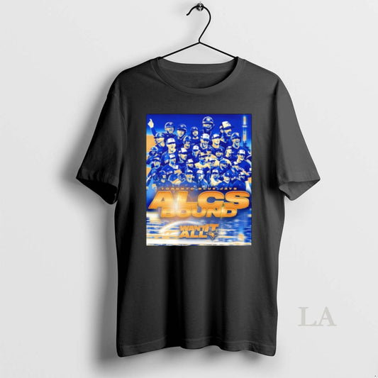 Original Toronto Blue Jays 2025 Alcs Bound Want It All Champions