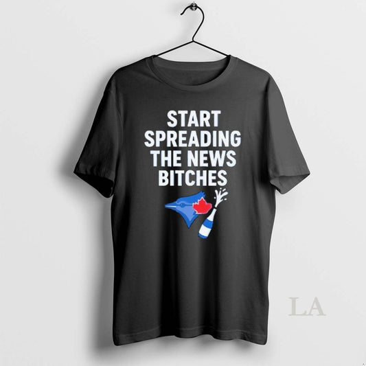 Original Toronto Blue Jays Alcs Start Spreading The News Bitches