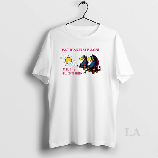 Original Vulture Patience My Ass Im Gonna Kill Something Circle T-Shirts, Hoodie, Sweatshirt | AU18TeeNovaLab.com