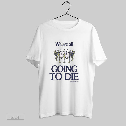 Original We Are All Going To Die Another Department 2025 Painting
