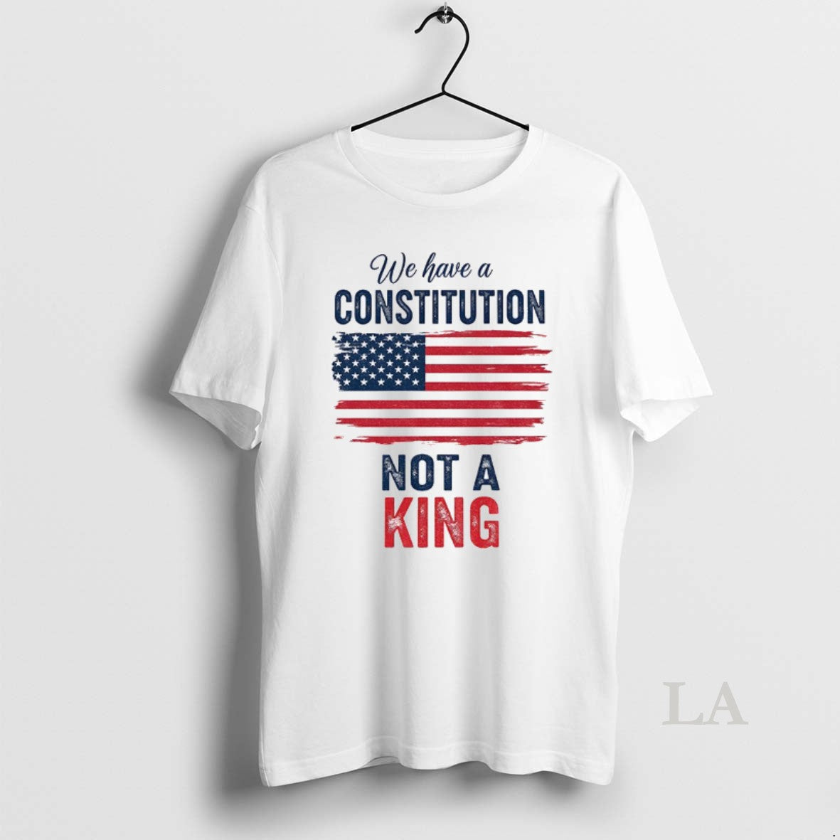 Original We Have A Constitution Not A King American Flag