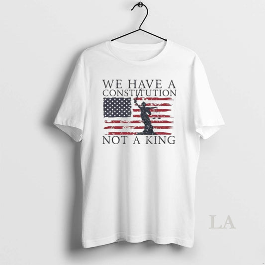 Original We Have A Constitution Not A King Anti Fascist Usa Flag