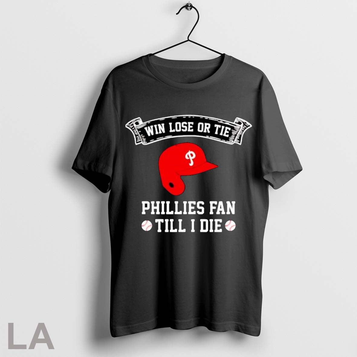 Original Win Lose Or Tie Phillies Fan Till I Die Baseball Helmet